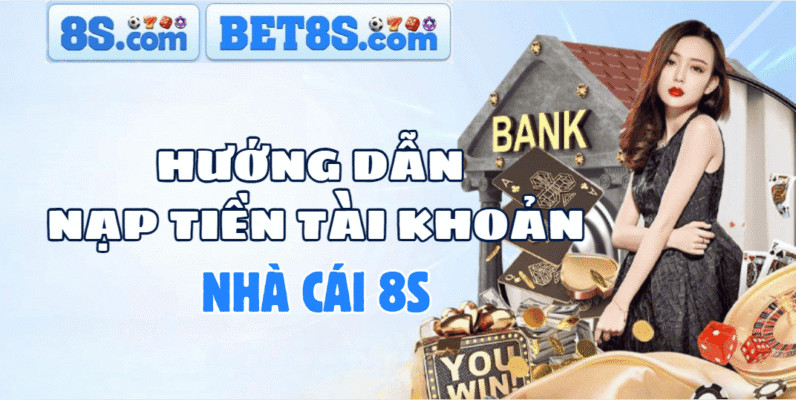 Hướng dẫn nạp tiền 8S