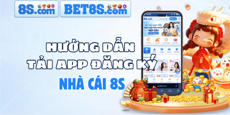 hướng dẫn tải app 8s